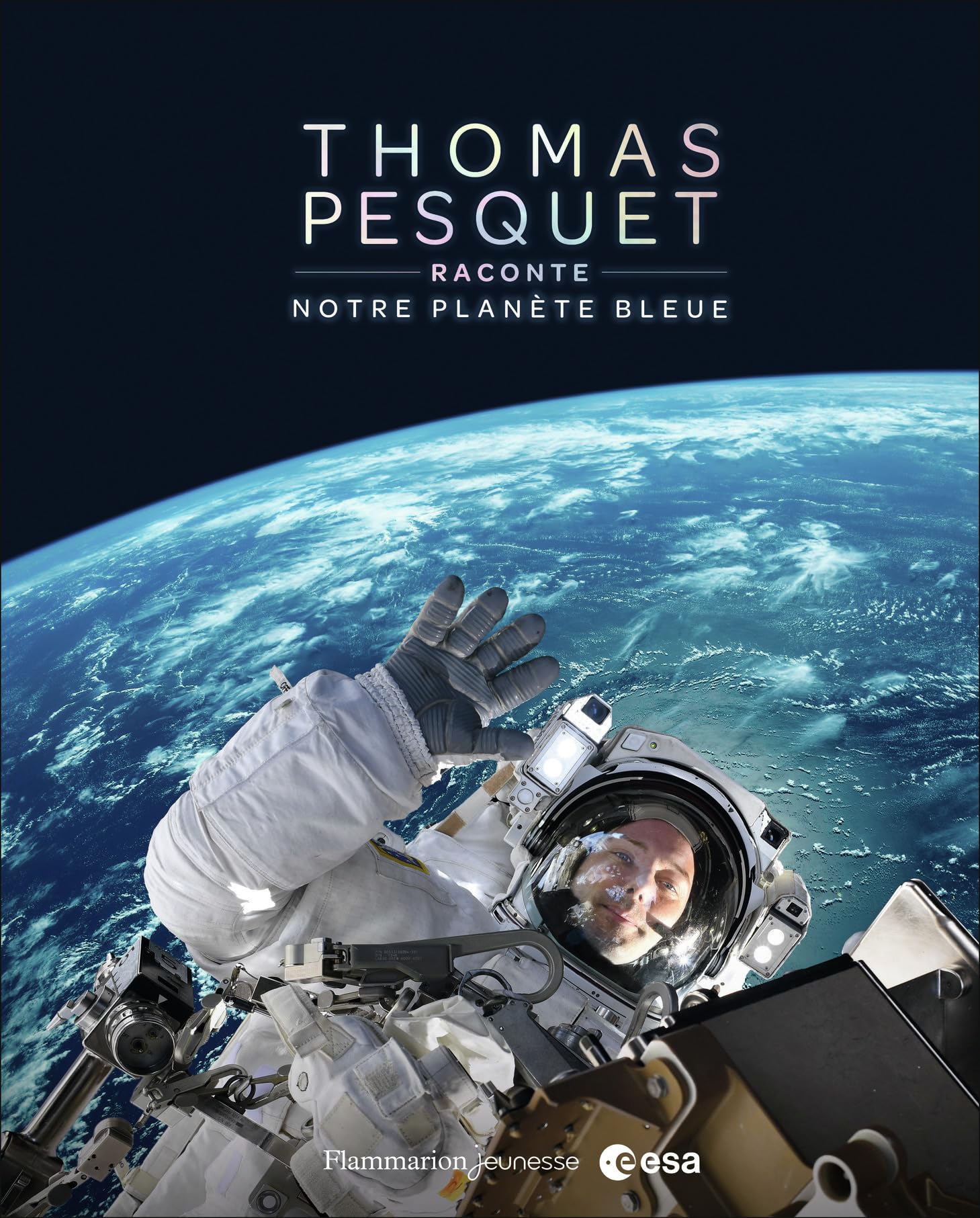Thomas Pesquet raconte notre planète bleue book cover