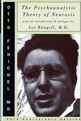 The Psychoanalytic Theory of Neurosis book cover