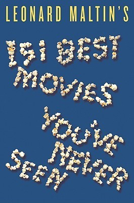 Leonard Maltin's 151 Best Movies You've Never Seen book cover