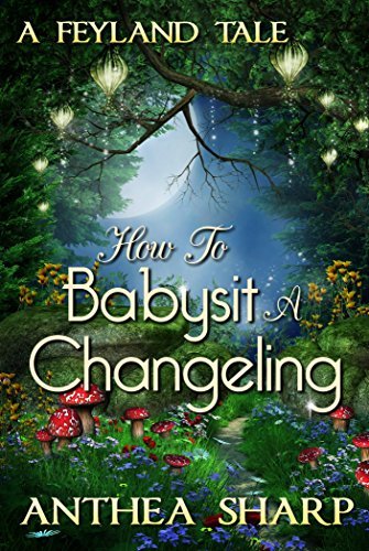 How to Babysit a Changeling book cover