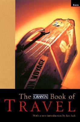 The Granta Book of Travel book cover
