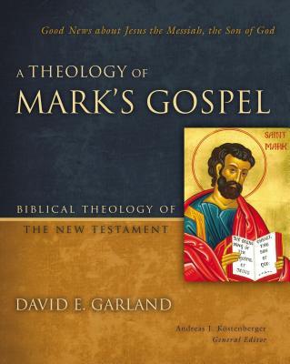 A Theology of Mark's Gospel book cover