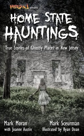 Weird NJ Presents… Home State Hauntings book cover