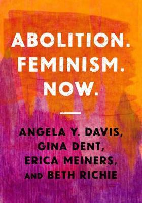 Abolition. Feminism. Now. book cover