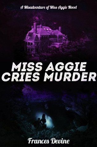 Miss Aggie Cries Murder book cover