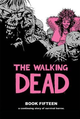 The Walking Dead, Book Fifteen book cover