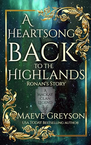 A Heartsong Back to the Highlands - Ronan’s Story - (A MacKay Clan Legend) - A Scottish Fantasy Romance book cover