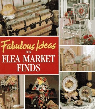 Fabulous Ideas for Flea Market Finds book cover