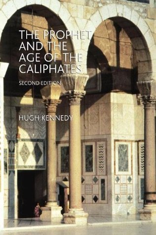 The Prophet and the Age of the Caliphates book cover