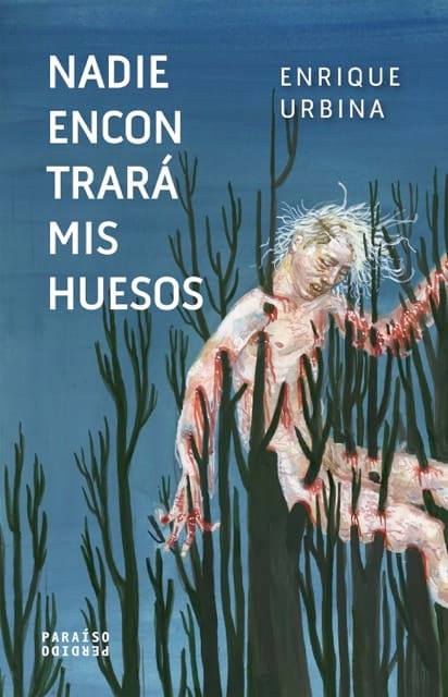 Nadie encontrará mis huesos book cover