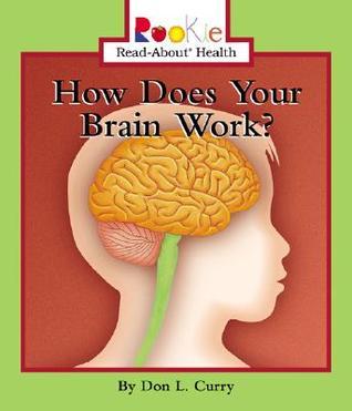 How Does Your Brain Work book cover