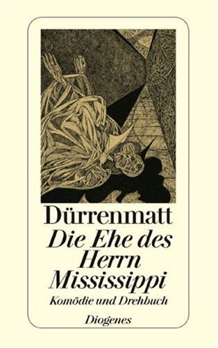 Die Ehe des Herrn Mississippi. Eine Komödie. Dritte Fassung book cover