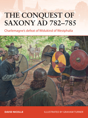 The Conquest of Saxony 782-785 AD book cover
