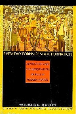 Everyday Forms of State Formation book cover