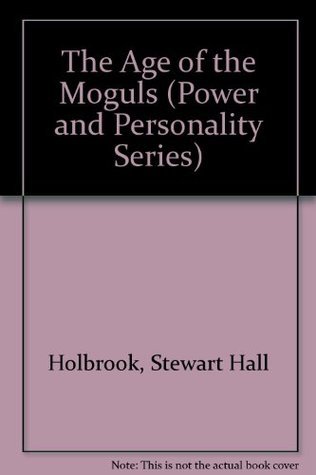 The Age of the Moguls book cover