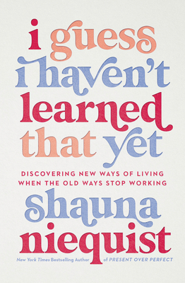 I Guess I Haven't Learned That Yet book cover