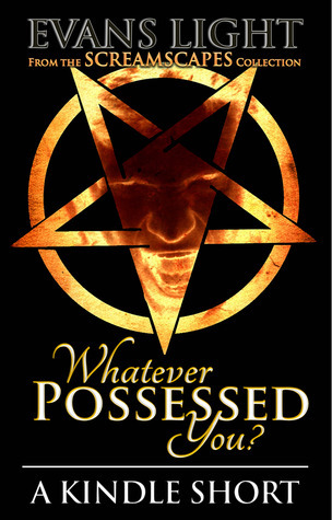 Whatever Possessed You? book cover