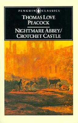 Nightmare Abbey & Crotchet Castle book cover