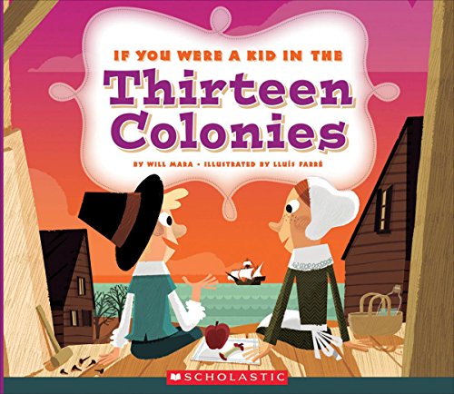 If You Were a Kid in the Thirteen Colonies book cover
