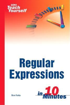 Sams Teach Yourself Regular Expressions in 10 Minutes book cover