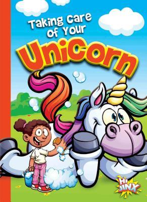 Taking Care of Your Unicorn book cover