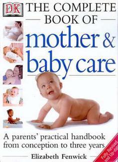 The Dk Complete Book of Mother and Baby Care book cover