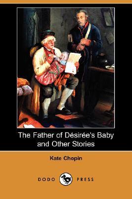 The Father of Desiree's Baby and Other Stories book cover