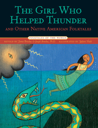 The Girl Who Helped Thunder and Other Native American Folktales book cover