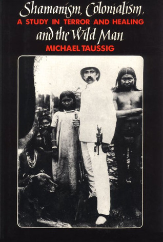 Shamanism, Colonialism, and the Wild Man book cover
