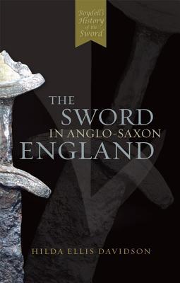 The Sword in Anglo-Saxon England book cover