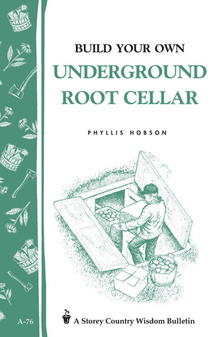 Build Your Own Underground Root Cellar book cover