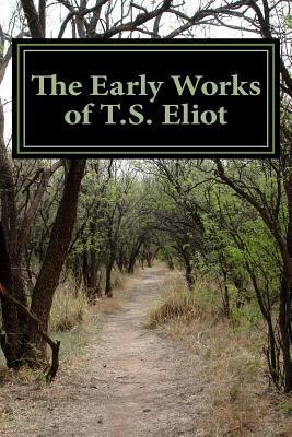 The Early Works of T.S. Eliot book cover
