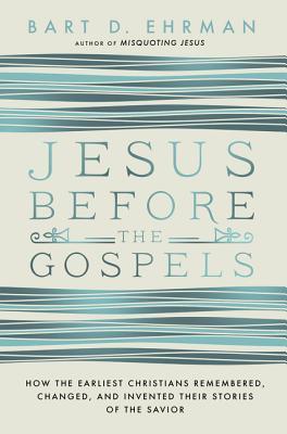 Jesus Before the Gospels book cover