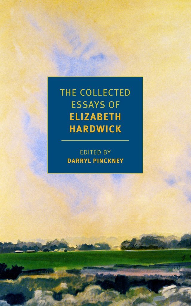 The Collected Essays of Elizabeth Hardwick book cover