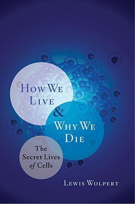 How We Live and Why We Die book cover
