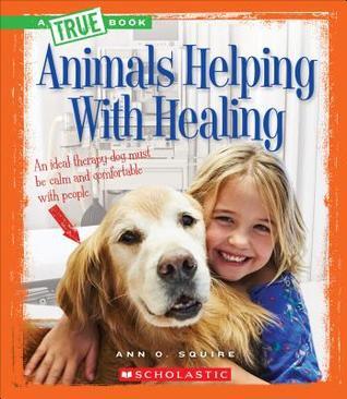 Animals Helping With Healing (A True Book book cover