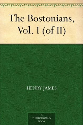 The Bostonians, Vol. I book cover
