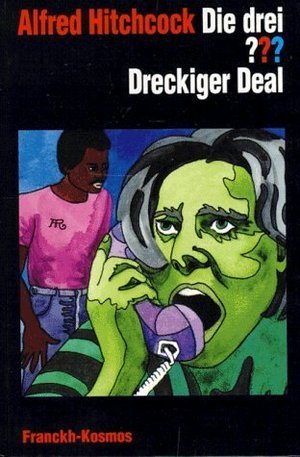 Die drei ???. Dreckiger Deal (Die drei Fragezeichen, #71). book cover