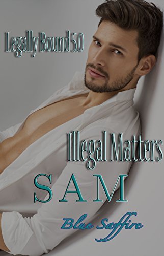 Sam - Illegal Matters book cover