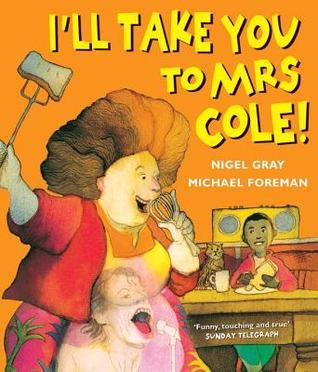 I'll Take You To Mrs Cole! book cover