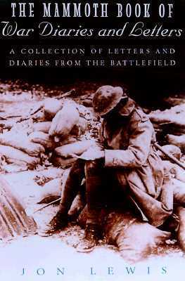 The Mammoth Book of War Diaries and Letters book cover