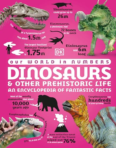 Our World in Numbers Dinosaurs & Other Prehistoric Life book cover