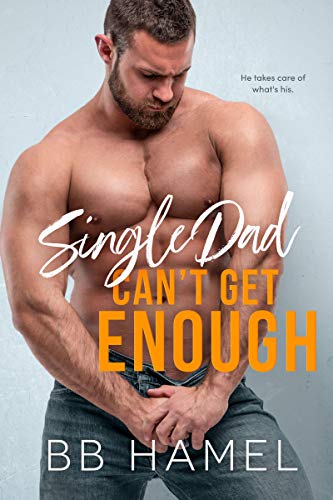 Single Dad Can't Get Enough book cover