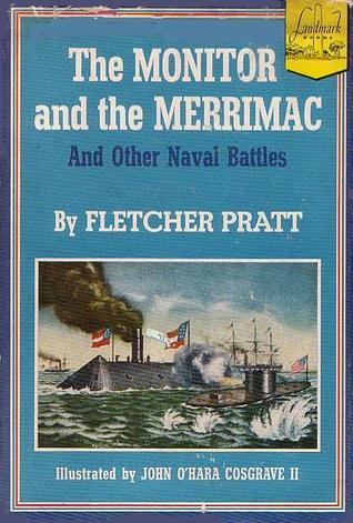 The Monitor and the Merrimac and Other Naval Battles book cover