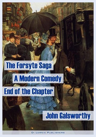 The Forsyte Saga, The Modern Comedy, The End of the Chapter book cover