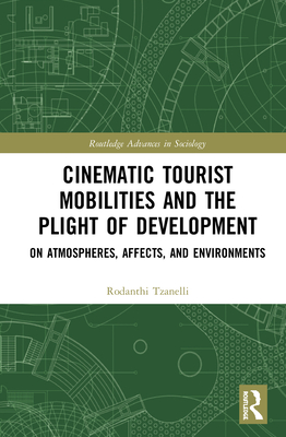 Cinematic Tourist Mobilities and the Plight of Development book cover