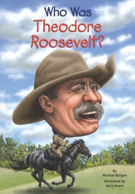 Who Was Theodore Roosevelt? book cover