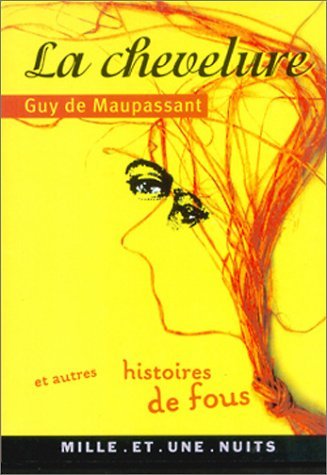 La Chevelure Et Autres Histoires De Fous book cover