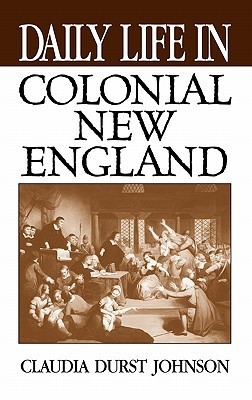 Daily Life in Colonial New England book cover