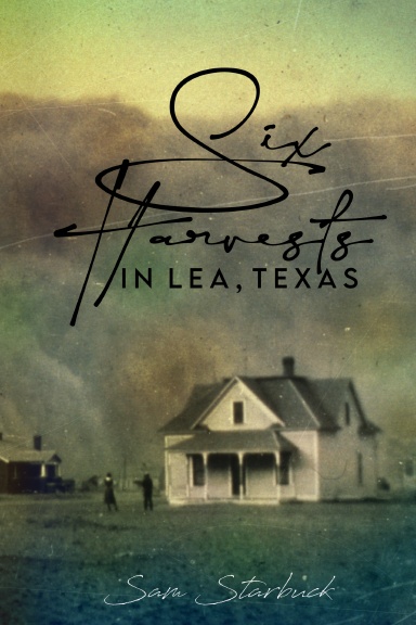 Six Harvests in Lea, Texas book cover